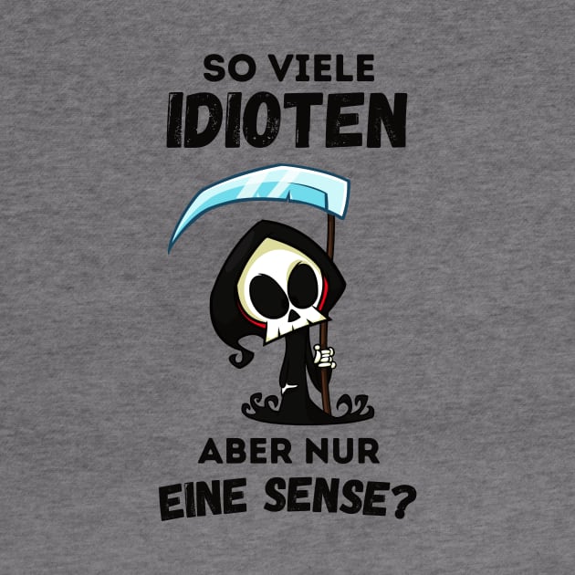 Viele Idioten Nur Eine Sense Sarkasmus Ironie by Foxxy Merch